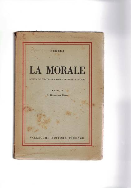 La Morale, scelta dai trattati e dalle lettere a Lucilio. …