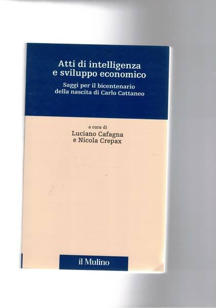 Atti di intelligenza e sviluppo economico. Saggi per il bicentenario …