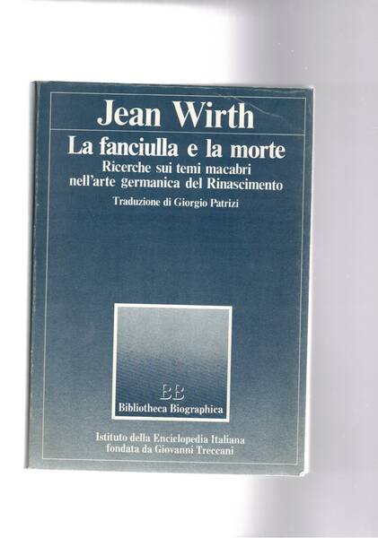 La fanciulla e la morte. Ricerche sui temi macabri nell'arte …