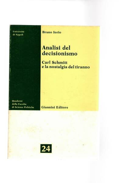 Analisi del decisionismo. Carl Schmitt e la nostalgia del tiranno.
