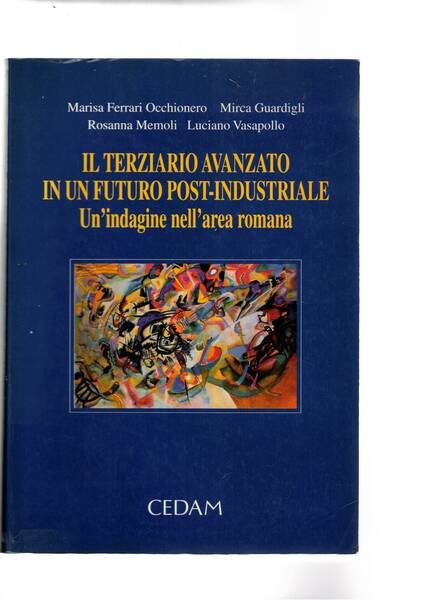 IL terziario avanzato in un futuro post-industriale. Un'indagine nell'area romana.
