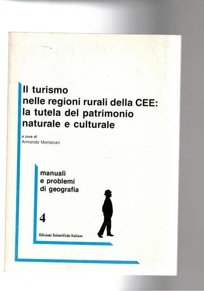 Il turismo nelle regioni rurali della Cee: la tutela del …