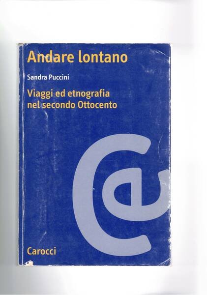 Andare lontano. Viaggi ed etnografia nel secondo ottocento.