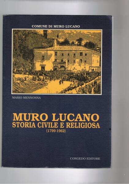 Muro Lucano, storia civile e religiosa (1799-1962).
