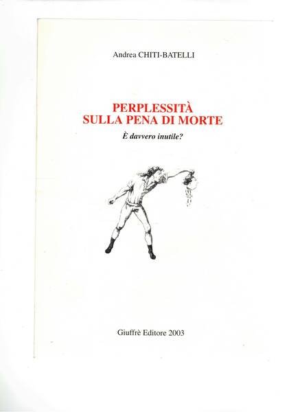 Perplessità sulla pena di morte. E' davvero inutile?