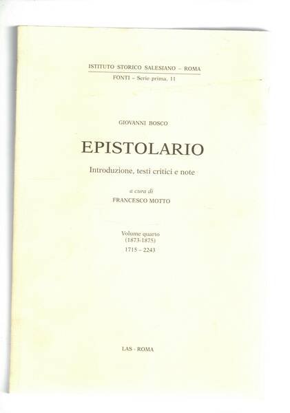 Giovanni Bosco epistolario, introduzione testi critici e note. Vol. quarto …