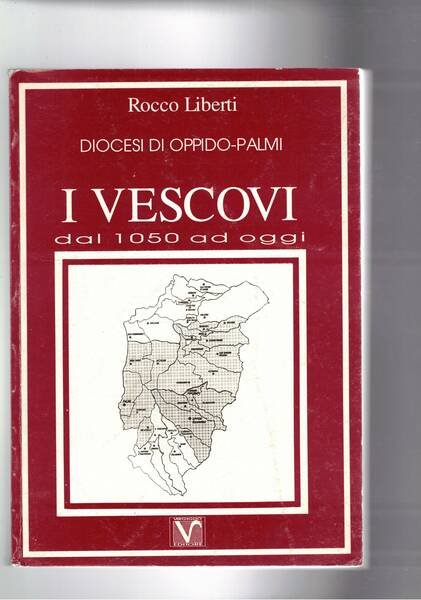 I vescovi dal 1050 ad oggi della diocesi Oppido-Palmi.