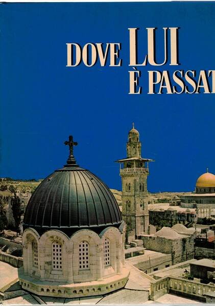 Dove Lui è passato.