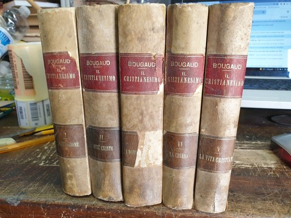 Il Cristianesimo ed i tempi presenti vol. I-V. La religione; …