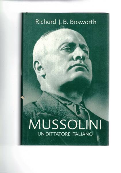 Mussolini. Un dittatore italiano.