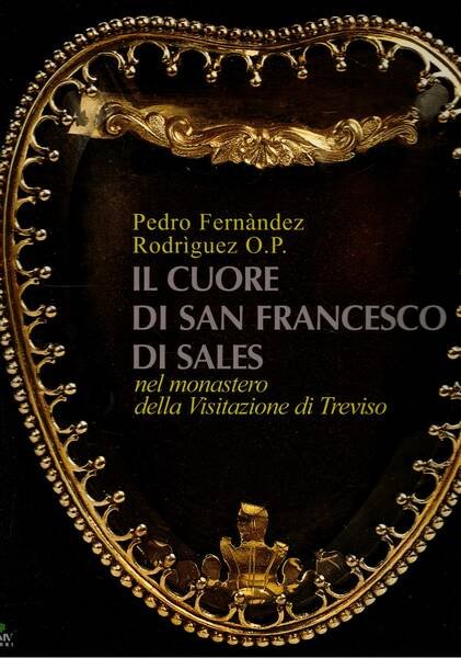 IL cuore di San Francesco di Sales nel monastero della …