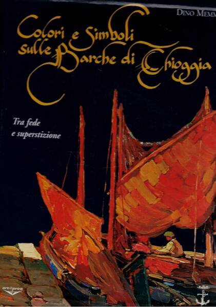 Colori e simboli delle barche di Chioggia. Tra fede e …