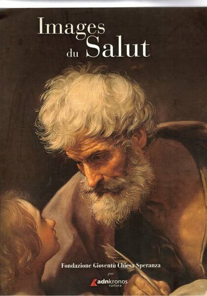Images du Salut Chefs-d'oeuvre des Collections Vaticanes et Italiennes. Catalogo …