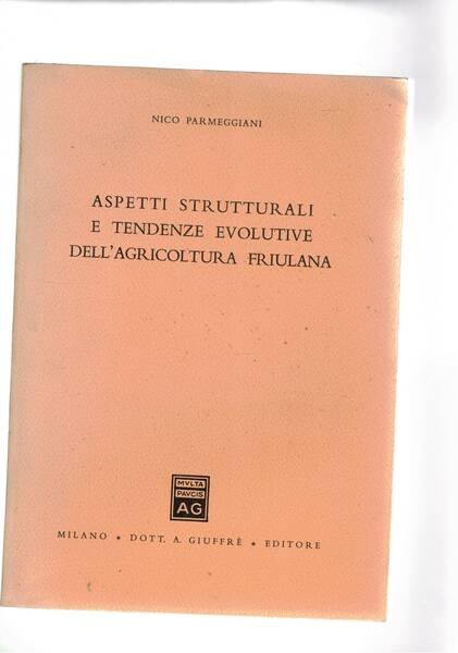 Aspetti strutturali e tendenze evolutive dell'agricoltura friulana. | Immagine principale