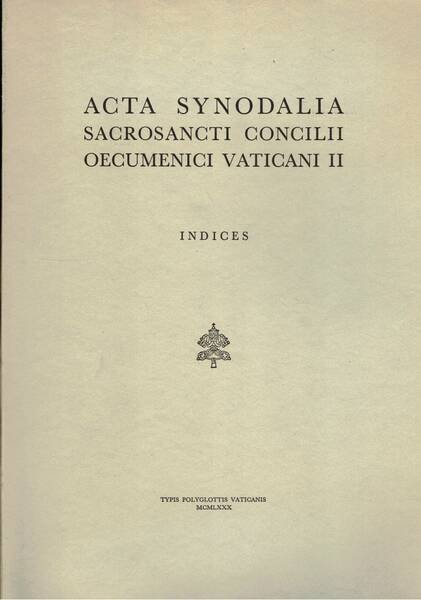 Acta Synodalia sacroancti concilii oecumenici Vaticani II. Indices.