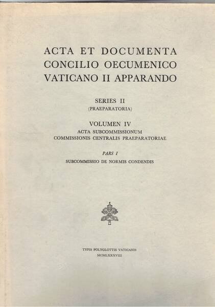 Acta e documenta concilio oecumenico Vaticano II apparando. Series II …