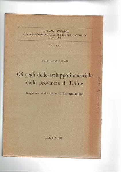 Gli stadi dello sviluppo industriale nella provincia di Udine.b Ricognizione …