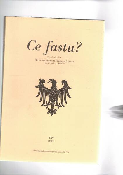 Ce fastu? Rivista della Società Filologica Friulana. n° LXV-LXVI 1989. …