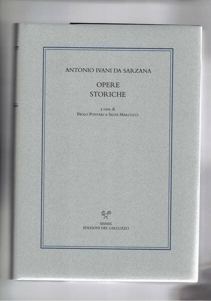 Opere storiche a cura di Paolo Pontari e Silvia Marcucci. …
