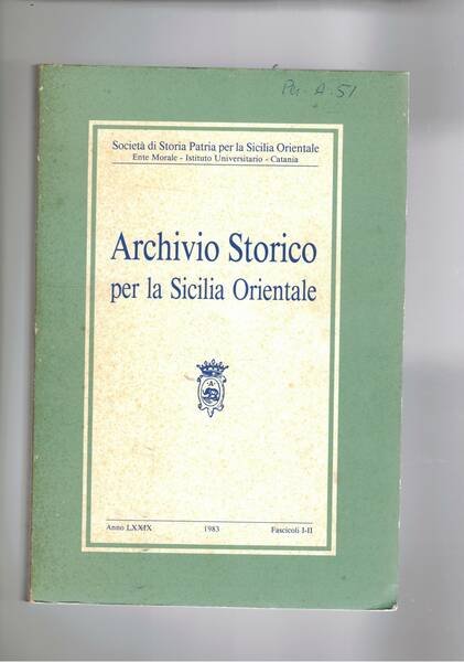 Archivio storico per la Sicilia Orientale fasc. I-III in due vol. del 1983. Storia e mito della Sicilia agrmaria 1860-1950; per l'epistolario malpighiano; variante ssu una moneta della zecca di Catania; gli Speciale Nicola Viceré e l'affermazione politica della famiglia; intellettuali e potere fra le due guerre; ecc.