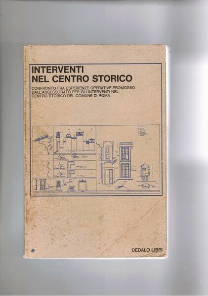 Iterventi nel centro storico. Confronto fra esperienze operative promosso dall'assessore …