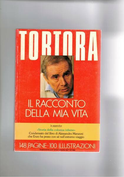 Il racconto della mia vita. In appendice storia della colonna …