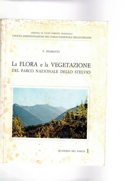 La flora e la vegetazione del Parco Nazionale dello Stelvio. …