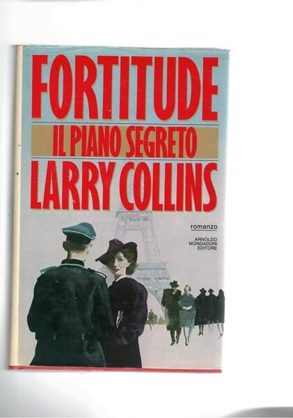 Fortitude il piano segreto. Romanzo.
