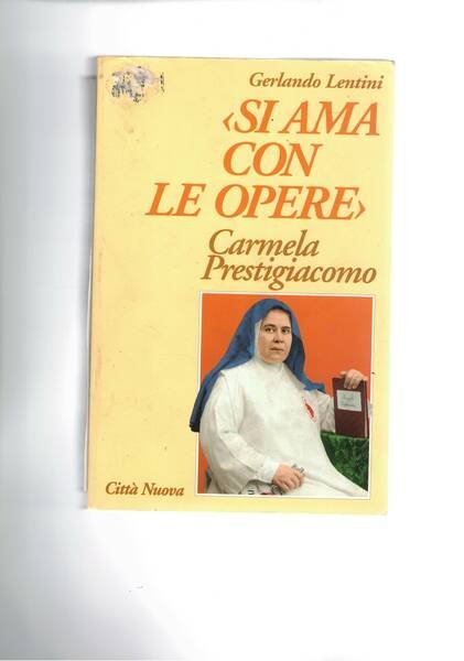 Si ama con le opere. Carmela Prestigiacomo 1858 Palermo - …