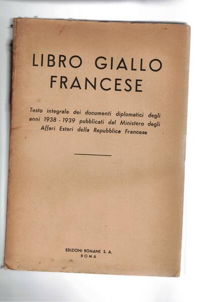 Libro giallo francese. Documenti diplomatici 1938-1939 relativi agli eventi e … | Immagine principale