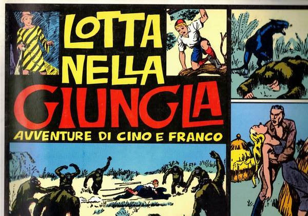 Lotta nella giungla, avventure di Cino e Franco. Coll. Albi …