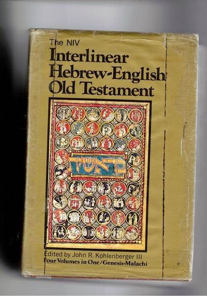 The niv interlienar Hebrew-English Old Testament. Four Volumes in One …