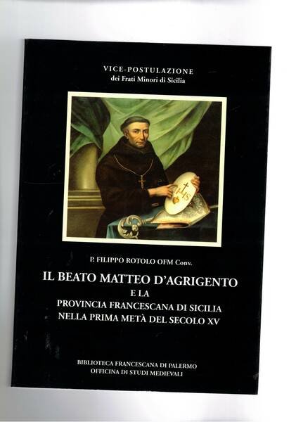 Il Beato Matteo d'Agrigento e la provincia francescana di Sicilia …