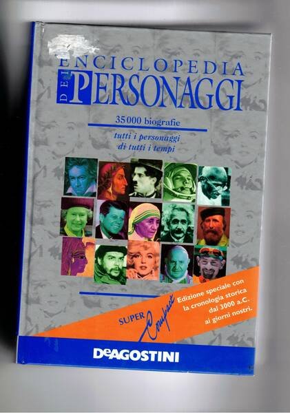 Enciclopedia dei personaggi. 3500 biografie, tutti i personaggi di tutti …