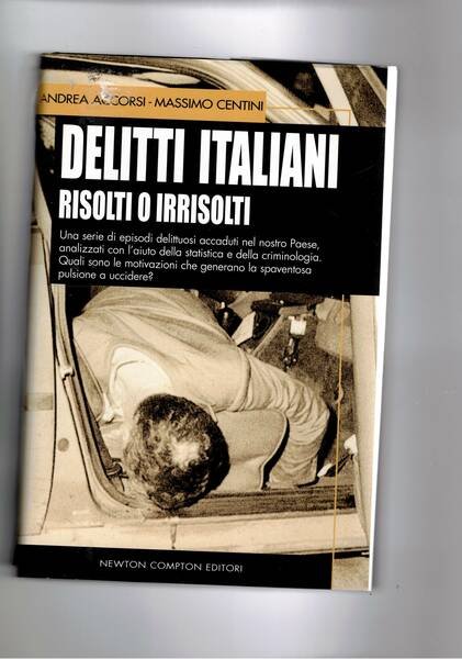 Delitti italiani risolti o irrisolti. Una serie di episodi accaduti …
