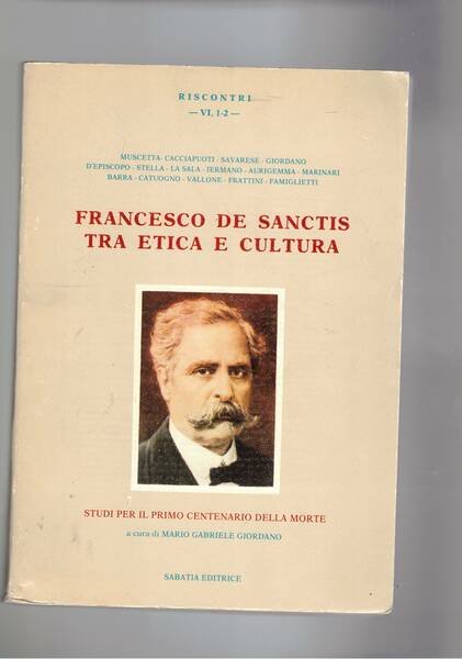 Francesco De Sanctis tra etica e cultura, studi per il …