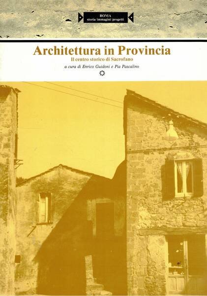 Architettura in provincia: Il centro storico di Sacrofano.