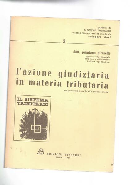 L'azione giudiziaria in materia tributaria.