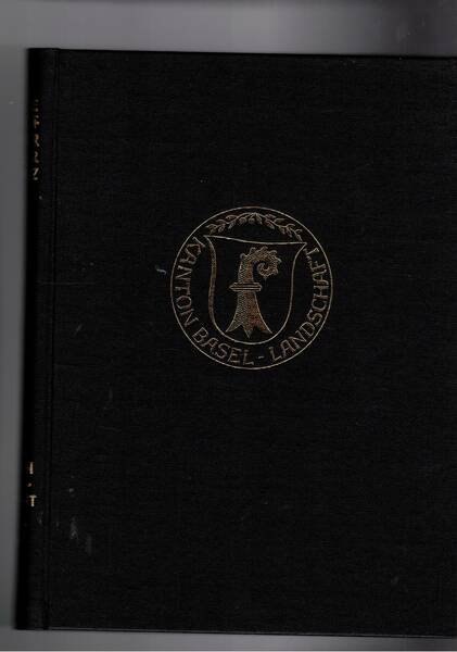 Die Kunstdenkmäler des Kantons Basel-Landschaft band I der Bezirk Arlesheim. …