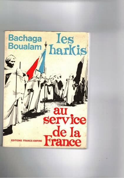 Les harkis au service de la France.