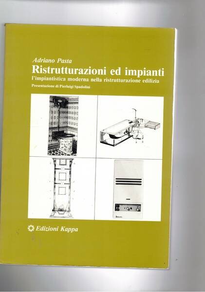 Ristrutturazioni ed impianti. L'impiantistica moderna nella ristrutturazione edilizia.
