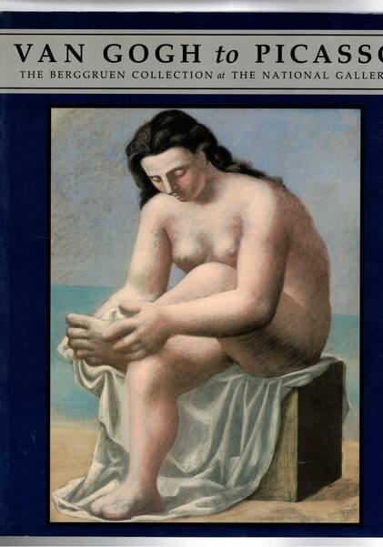 Van Gogh to Picasso. The Bergruen Collection at the National …