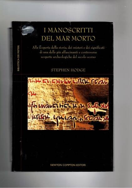 I Manoscritti del Mar Morto. Alla scoperta della storia, dei …