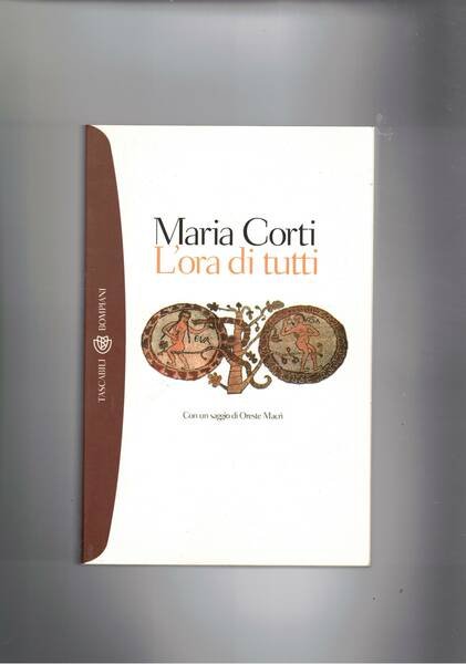 L'ora di tutti, con un saggio di Oreste Macrì. Si narrano le vicende della presa dei turchi della cittadina Terra d'Otranto.