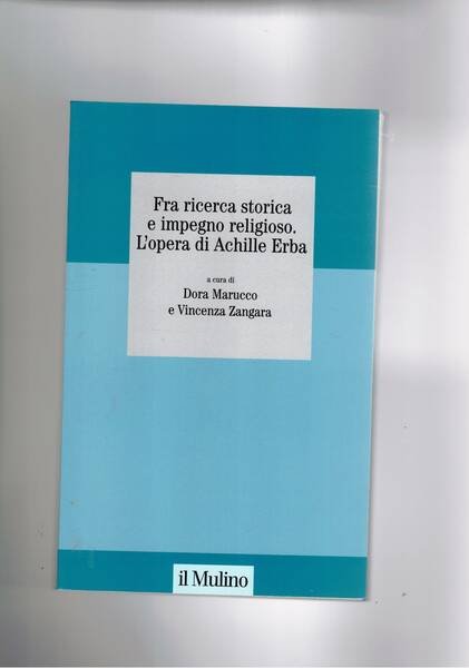 Fra ricerca storica e impegno religioso. L'opera di Achille Erba.