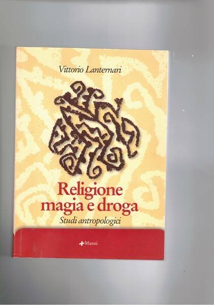 Religione magia e droga.
