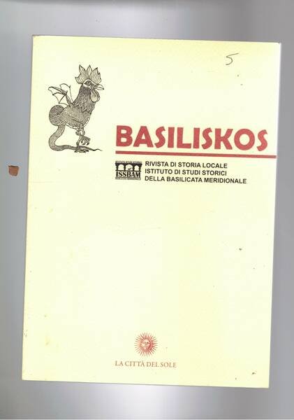 Basiliskos. Rivista di storia locale della Basilicata meridionale. Napoli 1799 …