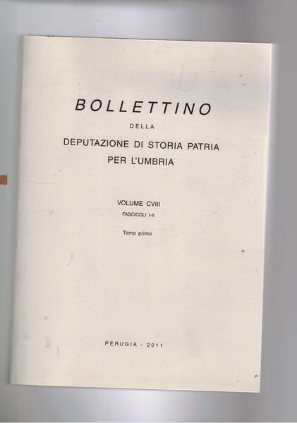 Bollettino della deputazione di Storia Patria per l'Umbria annata CVIII, …