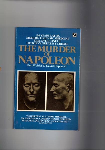 The murder of Napoleon. 150 years later, modern forensic medicine …