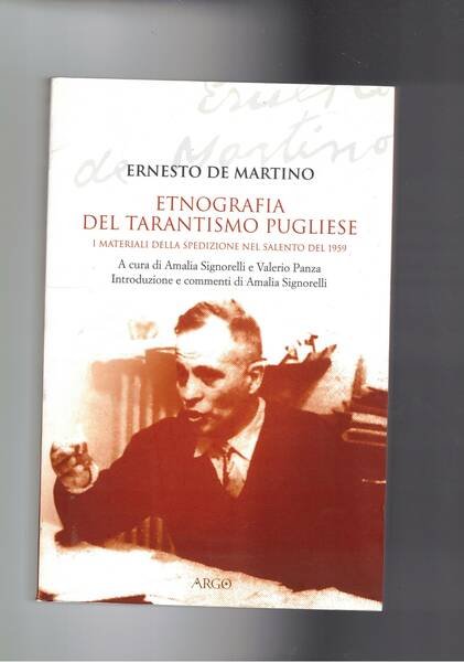 Etnografia del tarantismo pugliese. I materiali della spedizione nel Salento …
